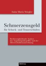 Schmerzengeld Fur Schock- Und Trauerschaden : Rechtsvergleichende Analyse Des Angehorigenbegriffes Und Der Mitverschuldensanrechnung （Aufl.）