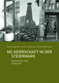 NS-Herrschaft in der Steiermark : Positionen und Diskurse （2012. 541 S. 26  s/w-Abb. und Tab. 247 mm）