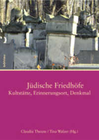 Jüdische Friedhöfe : Kultstätte, Erinnerungsort, Denkmal （2011. 304 S. zahlr.  s/w-Abb. 240 mm）