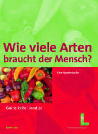 Wie viele Arten braucht der Mensch? : Eine Spurensuche. Hrsg.: Bundesministerium für Land- und Forstwirtschaft, Umwelt und Wasserwirtschaft (Grüne Reihe des Lebensministeriums Band 022, Teil) （2010. 319 S. zahlreiche farb. u. s/w-Abb. u. Tab. 245 mm）