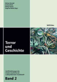 Terror und Geschichte (Veröffentlichungen des Cluster Geschichte der Ludwig Boltzmann Gesellschaft Band 002) （2011. 265 S. 40 Illustration(en), schwarz-weiß. 24.1 cm）