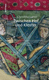 Zwischen Hof und Kloster : Kulturelle Gemeinschaften im mittelalterlichen Österreich (Stabwechsel. Antrittsvorlesungen aus der Historisch-Kulturwissenschaftlichen Fakultät der Universitä Ba) （2010. 140 S. 13 Illustration(en), schwarz-weiß. 206 mm）