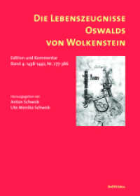 Die Lebenszeugnisse Oswalds von Wolkenstein; . (Die Lebenszeugnisse Oswalds von Wolkenstein. Edition und Kommentar Band 004) （2011. 371 S. 247 mm）