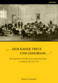 "... dem Kaiser Treue und Gehorsam ..." : Ein biografisches Handbuch der politischen Eliten in Salzburg 1861 bis 1918 (Schriftenreihe des Forschungsinstituts für politisch-historische Studien der Dr.-Wilfried-Haslauer-Bibl) （2011. 195 S. 10 Illustration(en), schwarz-weiß. 240 mm）