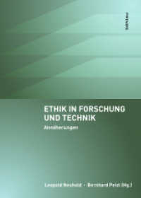 Ethik in Forschung und Technik : Annäherungen （2011. 246 S. 249 mm）