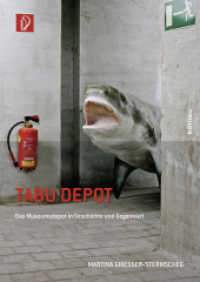 Tabu Depot : Das Museumsdepot in Geschichte und Gegenwart (Konservierungswissenschaft. Restaurierung. Technologie 10) （2013. 174 S. 29 s/w-Abb. 239 mm）