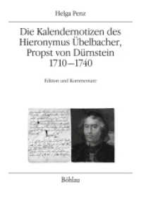 Die Kalendernotizen des Hieronymus Übelbacher, Propst von Dürnstein 1710-1740 : Edition und Kommentare (Quelleneditionen des Instituts für Österreichische Geschichtsforschung Band 011, Teil) （2013. 510 S. 13 s/w-Abb. und 1 Karte. 240 mm）