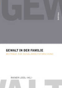 Gewalt in der Familie : Beiträge zur Sozialarbeitsforschung (Gewaltforschung Band 001) （2013. 302 S. 4 s/w-Abb. 241 mm）
