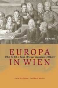 Europa in Wien : Who Is Who Beim Wiener Kongress 1814/15 （Aufl.）