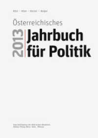 Österreichisches Jahrbuch für Politik 2013 (Österreichisches Jahrbuch für Politik Jahr 2013) （2014. 548 S. zahlr. Tab. und Grafiken. 24 cm）