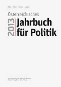 Österreichisches Jahrbuch für Politik 2013 (Österreichisches Jahrbuch für Politik Jahr 2013) （2014. 548 S. zahlr. Tab. und Grafiken. 240 mm）