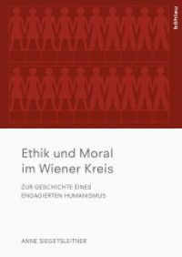 Ethik und Moral im Wiener Kreis : Zur Geschichte eines engagierten Humanismus （2014. 448 S. 9 s/w-Abb. und 2 Grafiken. 240 mm）