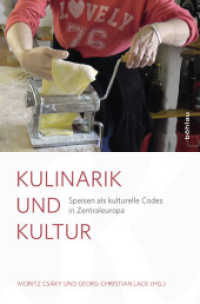 Kulinarik und Kultur : Speisen als kulturelle Codes in Zentraleuropa （2014. 196 S. 12 s/w-Abb. 235 mm）