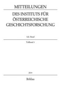 MIÖG 122. Band, Teilband 1 (2014) Bd.122/1 （2014. 300 S. 9 s/w-Abb. 24 cm）