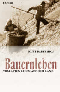 Bauernleben : Vom alten Leben auf dem Land （4. Aufl. 2005. 235 S. 49 s/w-Abb. 242 mm）
