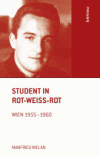 Student in Rot-Weiß-Rot : Wien 1955-1960. Mit einem Vorwort von Heinrich Neisser （2014. 182 S. 12 s/w-Abb. 216 mm）