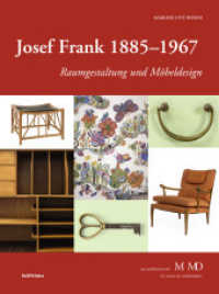 Josef Frank 1885-1967 : Raumgestaltung und Möbeldesign (Eine Publikationsreihe M MD der Museen des Mobiliendepots Band 033) （2015. 393 S. zahlr. s/w- und farb. Abb., 722 Illustration(en), schwarz）