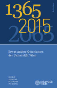 1365 - 2015 - 2065 : Etwas andere Geschichten der Universität Wien （2015. 172 S. 48 s/w-Abb. 216 mm）