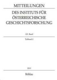 Mitteilungen des Instituts für Österreichische Geschichtsforschung Bd.123/2 （2014. 317 S. 24 cm）