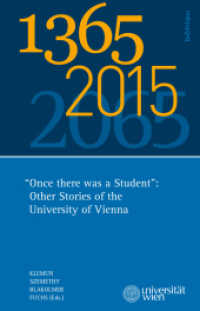 1365 - 2015 - 2065, English edition : "Once there was a Student": Other Stories of the University of Vienna （2015. 172 S. 48 s/w-Abb. 216 mm）