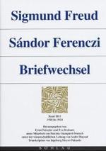 Sigmund Freud - Sandor Ferenczi. Briefwechsel : 1920-1924 . Herausgegeben Von Ernst Falzeder Und Eva Brabant, Unter Mitarbeit Von Patricia Giampieri-Deutsch. Unter Der Wissenschaftlichen Leitung Von Andre Haynal. Transkription Von Ingeborg Meyer-Palm （Aufl.）