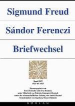 Sigmund Freud - Sandor Ferenczi. Briefwechsel : 1925-1933. Herausgegeben Von Ernst Falzeder Und Eva Brabant, Unter Mitarbeit Von Patricia Giampieri-Deutsch. Unter Der Wissenschaftlichen Leitung Von Andre Haynal. Transkription Von Ingeborg Meyer-Palme （Aufl.）