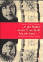 In Die Mulde Meiner Stummheit Leg Ein Wort... : Interpretationen Zur Lyrik Ingeborg Bachmanns （Aufl.）
