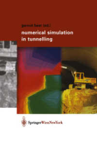 Numerical Simulation in Tunnelling （2003. XVI, 477 p. w. numerous figs. (some col.) 25 cm）