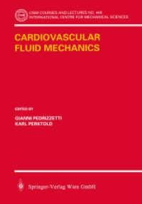 Cardiovascular Fluid Mechanics (CISM Courses and Lectures, International Centre for Mechanical Sciences Vol.446) （2003. VI, 271 p. w. 111 figs.）