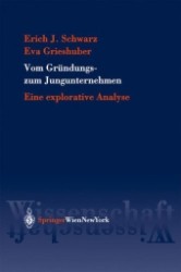 Vom Gründungs- zum Jungunternehmen : Eine explorative Analyse （2003. IX, 221 S. m. 45 Abb.）