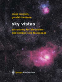 Sky Vistas : Astronomy for Binoculars and Richest-Field Telescopes （2003. 300 p. w. 150 figs. (some col.).）
