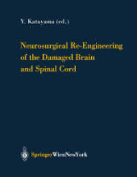 Neurosurgical Re-engineering of the Damaged Brain and Spinal Cord Pt.1 (Acta Neurochirurgica Vol.87) （2003. 240 p.）
