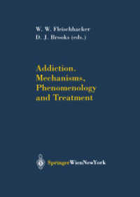 Addiction : Mechanisms, Phenomenology and Treatment (Journal of Neural Transmission Suppl.66) （2003. 160 p.）