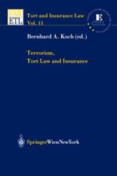 テロリズム、不法行為法と保険：比較調査<br>Terrorism, Tort Law and Insurance : A Comparative Survey (Tort and Insurance Law Vol.11) （2004. 390 p.）
