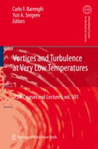 Vortices and Turbulence at Very Low Temperatures (CISM International Centre for Mechanical Sciences) 〈No. 501〉