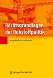 Rohstoffpolitik in Europa Bd.1 : Rechtsgrundlagen ausgewählter Länder （2009. 150 S. 24,5 cm）