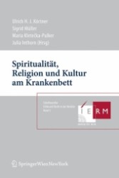 Spiritualität, Religion und Kultur am Krankenbett (Schriftenreihe Ethik und Recht in der Medizin Bd.3) （2009. X, 209 S. 23 cm）