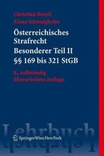 Österreichisches Strafrecht, Besonderer Teil. Tl.2 Paragraphen 169 bis 321 StGB (Springers Kurzlehrbücher der Rechtswissenschaft) （8., aktualis. Aufl. 2008. XIX, 300 S. 24,5 cm）