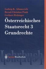 Österreichisches Staatsrecht. Bd.3 Grundrechte (Springers Kurzlehrbücher der Rechtswissenschaft) （2004. 250 S. 23 cm）