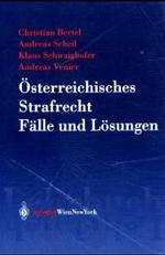 Osterreichisches Strafrecht. Falle Und Losungen (Springers Kurzlehrbucher Der Rechtswissenschaft)