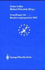Grundfragen des Bundesvergabegesetzes 2002 (f. Österreich) (Schriftenreihe der Österreichischen Gesellschaft für Europaforschung (ECSA Austria) Bd.7) （2004. IV, 477 S.）