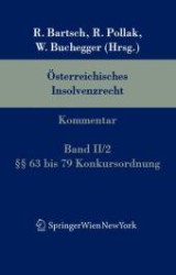 Österreichisches Insolvenzrecht, Kommentar. Bd.2/2 Paragraphen 63 bis 79 Konkursordnung （4., neubearb. u. erw. Aufl. 2004. 610 S. 23,5 cm）