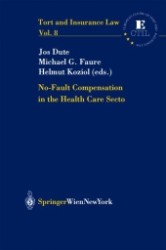 医療における無過失補償<br>No Fault Compensation in the Health Care Sector (Tort and Insurance Law Vol.8) （2004. 560 p.）