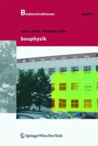 Bauphysik (Baukonstruktionen Bd.1) （2004. X, 159 S. m. zahlr. z. Tl. farb. Abb. 25 cm）