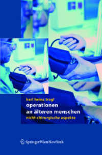 Operationen an älteren Menschen : Nicht-chirurgische Aspekte （2004. XI, 100 S. m. 5 z. Tl. farb. Abb. 21 cm）