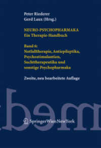 Neuro-Psychopharmaka. Bd.6 Notfalltherapie, Antiepileptika, Beta-Rezeptorenblocker und sonstige Psychopharmaka （2., neubearb. Aufl. 2006. 600 S. m. Abb. 25 cm）