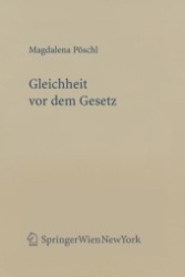 Gleichheit vor dem Gesetz (f. Österreich) : Habil.-Schr. Univ. Innsbruck 2004 (Überarb. Fass.) (Forschungen aus Staat und Recht Bd.147) （2008. XXIV, 956 S. 23 cm）
