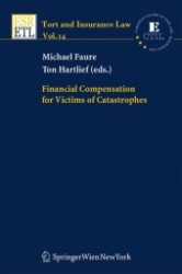 災害被害者への金銭補償：比較法アプローチ<br>Financial Compensation for Victims of Catastrophes : A Comparative Legal Approach(Tort and Insurance Law) 〈Vol. 14〉