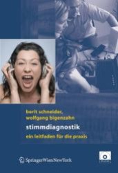 Stimmdiagnostik, m. CD-ROM : Ein Leitfaden für die Praxis （2007. 305 S. m. 206 meist farb.  Abb. 23,5 cm）