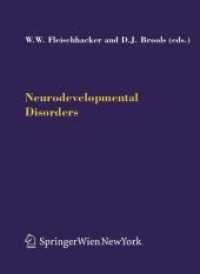 Neurodevelopmental Disorders (Journal of Neural Transmission Suppl.69) （2006. 120 p.. 28 cm）